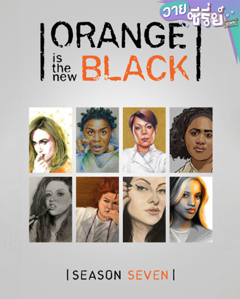 Orange Is the New Black Season 7 (ซับไทย)